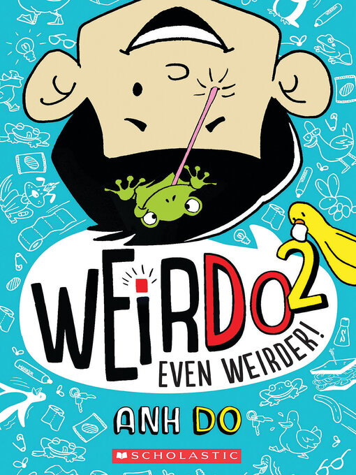 Title details for Even Weirder! (WeirDo #2) by Anh Do - Available